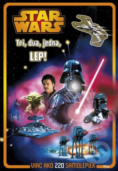 Kniha: Star Wars: Tri, dva, jedna, lep! (CPRESS). CPRESS, 2015 Kniha: Star Wars: Tri, dva, jedna, lep! (CPRESS). CPRESS, 2015