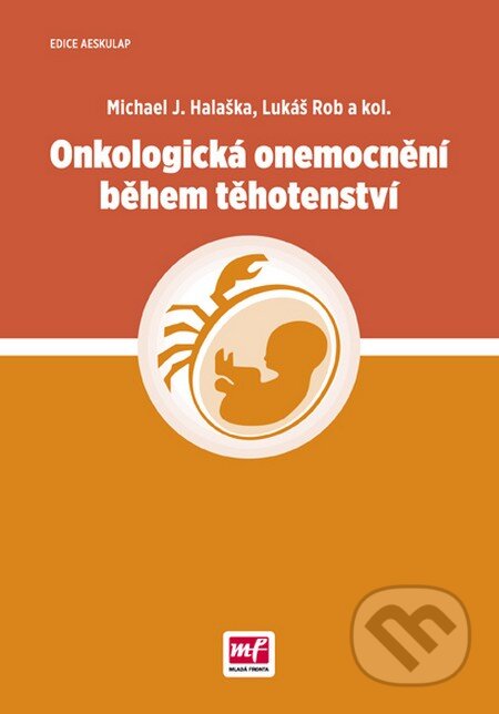 Kniha: Onkologická onemocnění během těhotenství (Lukáš Rob a Michael J. Halaška). Mladá fronta, 2015 Kniha: Onkologická onemocnění během těhotenství (Lukáš Rob a Michael J. Halaška). Mladá fronta, 2015