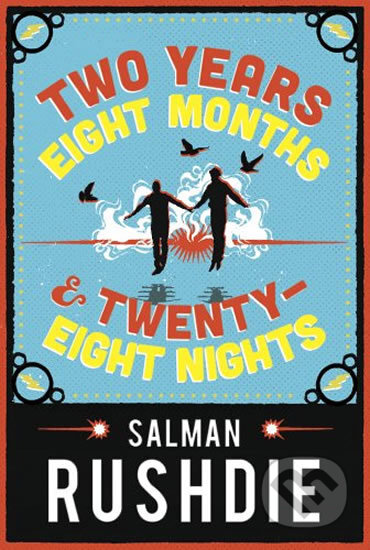 Kniha: Two Years Eight Months and Twenty-Eight Nights (Salman Rushdie). Vintage, 2015 Kniha: Two Years Eight Months and Twenty-Eight Nights (Salman Rushdie). Vintage, 2015