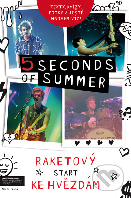 Kniha: 5 Seconds of Summer - Raketový start ke hvězdám (Mladá fronta). Mladá fronta, 2015 Kniha: 5 Seconds of Summer - Raketový start ke hvězdám (Mladá fronta). Mladá fronta, 2015
