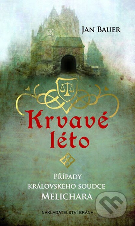 Kniha: Krvavé léto (Jan Bauer). Brána, 2015 Kniha: Krvavé léto (Jan Bauer). Brána, 2015