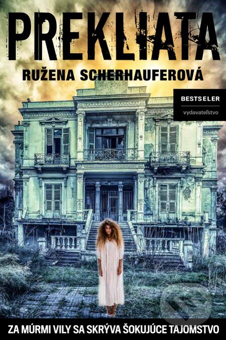 Kniha: Prekliata (Ružena Scherhauferová). BESTSELLER, 2015 Kniha: Prekliata (Ružena Scherhauferová). BESTSELLER, 2015