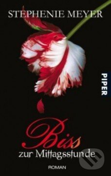 Kniha: Biss zur Mittagsstunde (Stephenie Meyer). Piper, 2009 Kniha: Biss zur Mittagsstunde (Stephenie Meyer). Piper, 2009