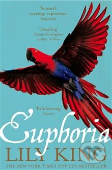 Kniha: Euphoria (Lily King). Picador, 2015 Kniha: Euphoria (Lily King). Picador, 2015