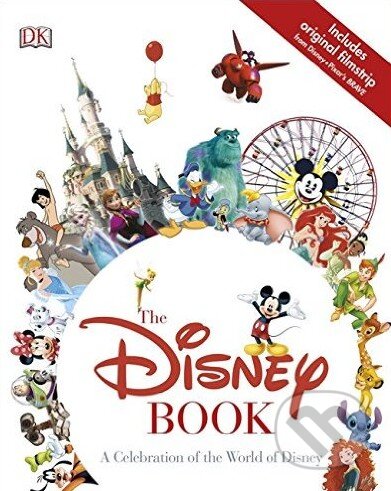 Kniha: The Disney Book (Dorling Kindersley). Dorling Kindersley, 2015 Kniha: The Disney Book (Dorling Kindersley). Dorling Kindersley, 2015