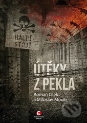 Kniha: Útěky z pekla (Miloslav Moulis a Roman Cílek). Epocha, 2015 Kniha: Útěky z pekla (Miloslav Moulis a Roman Cílek). Epocha, 2015