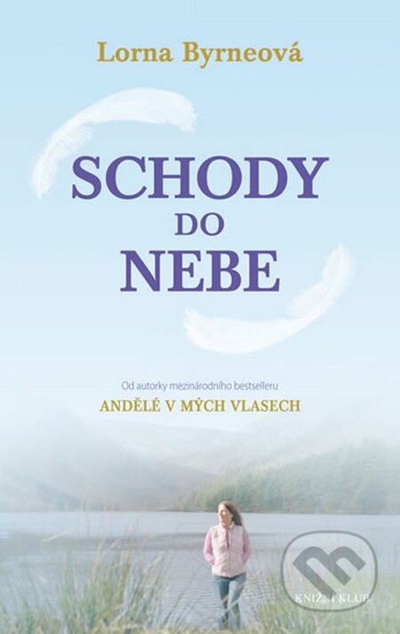 Kniha: Schody do nebe (Lorna Byrne). Knižní klub, 2015 Kniha: Schody do nebe (Lorna Byrne). Knižní klub, 2015