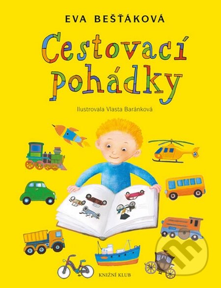 Kniha: Cestovací pohádky (Eva Bešťáková). Knižní klub, 2015 Kniha: Cestovací pohádky (Eva Bešťáková). Knižní klub, 2015
