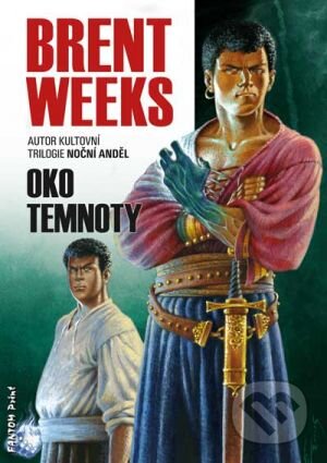 Kniha: Oko temnoty (Brent Weeks). FANTOM Print, 2015 Kniha: Oko temnoty (Brent Weeks). FANTOM Print, 2015