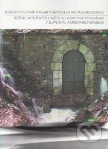 Kniha: Riešenie aktuálnych otázok ochrany pred povodňami v Slovenskej a Maďarskej Republike / Segédlet a szlovák magyar árvízvédelem aktuális kérdéseihez (Lénárt László a Martina Zeleňáková). , 2013 Kniha: Riešenie aktuálnych otázok ochrany pred povodňami v Slovenskej a Maďarskej Republike / Segédlet a szlovák magyar árvízvédelem aktuális kérdéseihez (Lénárt László a Martina Zeleňáková). , 2013