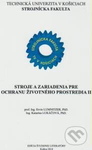 Kniha: Stroje a zariadenia pre ochranu životného prostredia II. (Ervin Lumnitzer a Katarína Lukáčová). Technická univerzita v Košiciach, 2014 Kniha: Stroje a zariadenia pre ochranu životného prostredia II. (Ervin Lumnitzer a Katarína Lukáčová). Technická univerzita v Košiciach, 2014