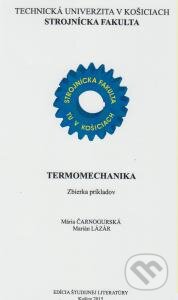 Kniha: Termomechanika (Mária Čarnogurská a Marián Lázár). Technická univerzita v Košiciach, 2015 Kniha: Termomechanika (Mária Čarnogurská a Marián Lázár). Technická univerzita v Košiciach, 2015