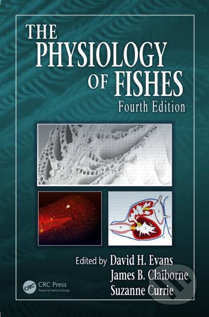 Kniha: The Physiology of Fishes (David H. Evans). CRC Press, 2013 Kniha: The Physiology of Fishes (David H. Evans). CRC Press, 2013