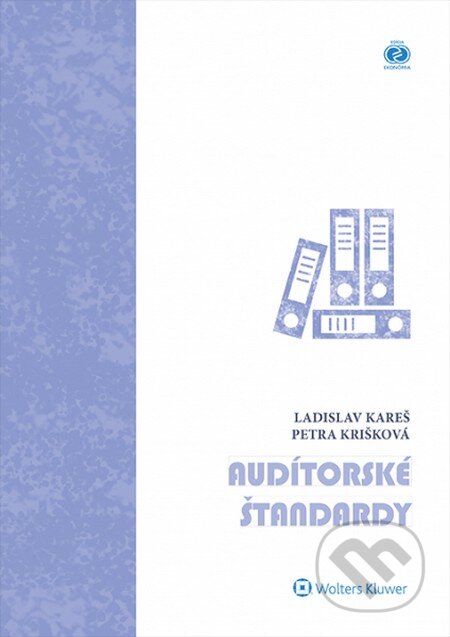 Kniha: Audítorské štandardy (Ladislav Kareš a Petra Krišková). Wolters Kluwer, 2015 Kniha: Audítorské štandardy (Ladislav Kareš a Petra Krišková). Wolters Kluwer, 2015