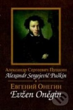 Kniha: Evžen Oněgin / Jevgenij Oněgin (Sergejevič Alexander Puškin). Romeo, 2008 Kniha: Evžen Oněgin / Jevgenij Oněgin (Sergejevič Alexander Puškin). Romeo, 2008