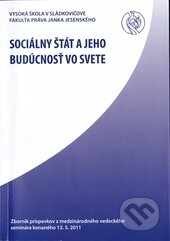 Kniha: Sociálny štát a jeho budúcnosť vo svete (Vysoká škola Danubius). Vysoká škola Danubius, 2011 Kniha: Sociálny štát a jeho budúcnosť vo svete (Vysoká škola Danubius). Vysoká škola Danubius, 2011