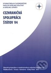 Kniha: Cezhraničná spolupráca štátov V4 (Vysoká škola Danubius). Vysoká škola Danubius, 2011 Kniha: Cezhraničná spolupráca štátov V4 (Vysoká škola Danubius). Vysoká škola Danubius, 2011