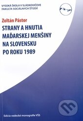 Kniha: Strany a hnutia maďarskej menšiny na Slovensku po roku 1989 (Zoltán Pástor). Vysoká škola Danubius, 2011 Kniha: Strany a hnutia maďarskej menšiny na Slovensku po roku 1989 (Zoltán Pástor). Vysoká škola Danubius, 2011