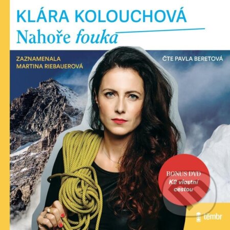 Audiokniha: Nahoře fouká (Klára Kolouchová). Témbr, 2023 Audiokniha: Nahoře fouká (Klára Kolouchová). Témbr, 2023