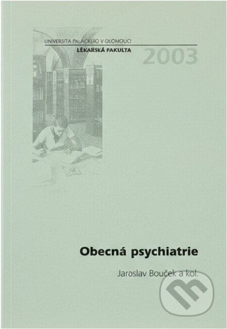 Kniha: Obecná psychiatrie (Jaroslav Bouček). , 2001 Kniha: Obecná psychiatrie (Jaroslav Bouček). , 2001