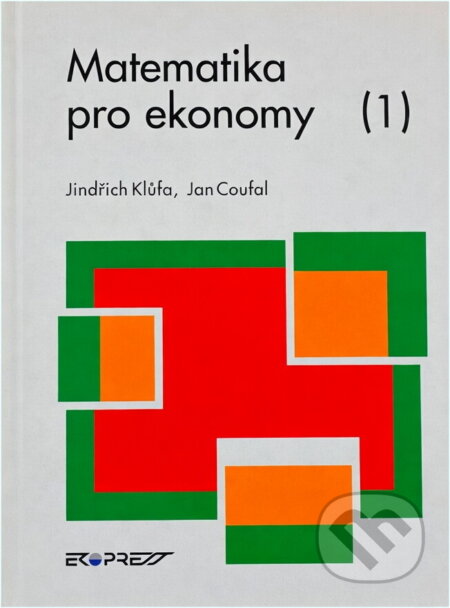 Kniha: Matematika pro ekonomy (Jindřich Klůfa, Jan Coufal, Miloš Kaňka a Jiří Henzler). Ekopress, 1997 Kniha: Matematika pro ekonomy (Jindřich Klůfa, Jan Coufal, Miloš Kaňka a Jiří Henzler). Ekopress, 1997