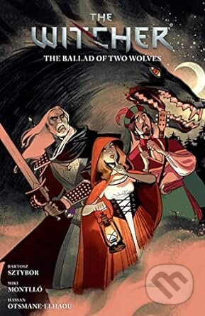 Kniha: The Witcher Volume 7: The Ballad Of Two Wolves (Bartosz Sztybor). Dark Horse, 2023 Kniha: The Witcher Volume 7: The Ballad Of Two Wolves (Bartosz Sztybor). Dark Horse, 2023