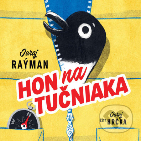 Audiokniha: Hon na tučniaka (Juraj Raýman). Wisteria Books, Slovart, 2023 Audiokniha: Hon na tučniaka (Juraj Raýman). Wisteria Books, Slovart, 2023