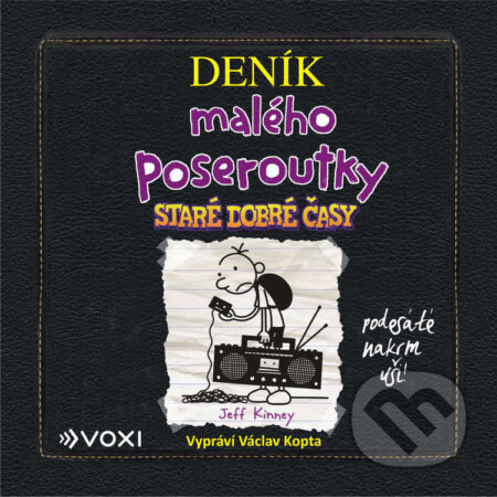 Audiokniha: Deník malého poseroutky 10 (Jeff Kinney). Voxi, 2023 Audiokniha: Deník malého poseroutky 10 (Jeff Kinney). Voxi, 2023
