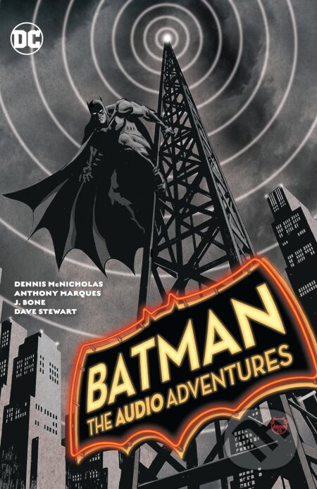 Kniha: Batman: The Audio Adventures (Dennis McNicholas). DC Comics, 2023 Kniha: Batman: The Audio Adventures (Dennis McNicholas). DC Comics, 2023