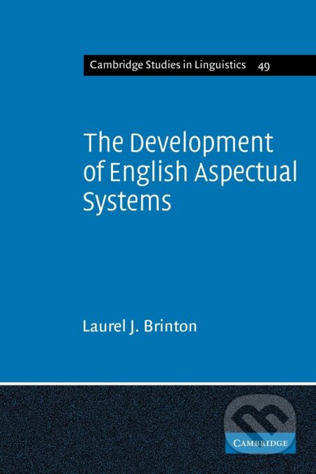 The Development of English Aspectual Systems - Laurel J. Brinton, Cambridge University Press, 2009