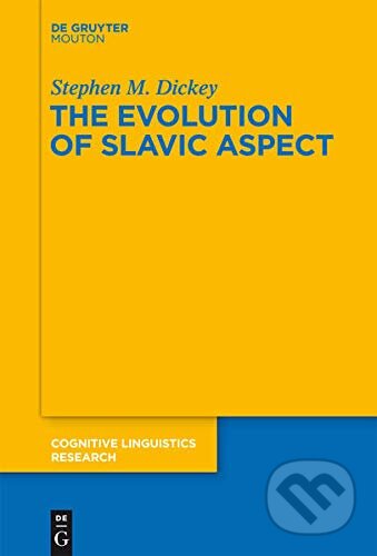 Kniha: The Evolution of Slavic Aspect (Stephen M. Dickey). De Gruyter, 2022 Kniha: The Evolution of Slavic Aspect (Stephen M. Dickey). De Gruyter, 2022