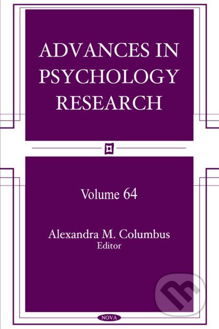 Kniha: Advances in Psychology Research (Alexandra M. Columbus). Nova Science, 2010 Kniha: Advances in Psychology Research (Alexandra M. Columbus). Nova Science, 2010