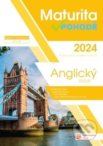 Kniha: Maturita v pohodě 2024 - Anglický jazyk (Taktik). Taktik, 2023 Kniha: Maturita v pohodě 2024 - Anglický jazyk (Taktik). Taktik, 2023