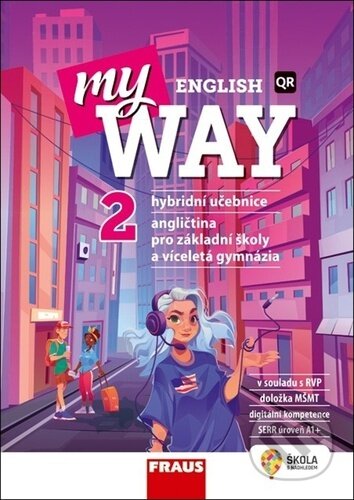 Kniha: My English Way 2 - učebnice (Audrey Cowan, Paola Tite a Jana Čadová). Fraus, 2023 Kniha: My English Way 2 - učebnice (Audrey Cowan, Paola Tite a Jana Čadová). Fraus, 2023