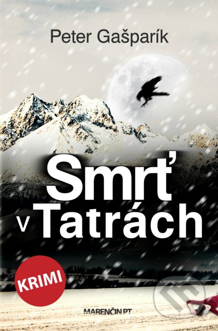 Kniha: Smrť v Tatrách (Peter Gašparík). Marenčin PT, 2023 Kniha: Smrť v Tatrách (Peter Gašparík). Marenčin PT, 2023