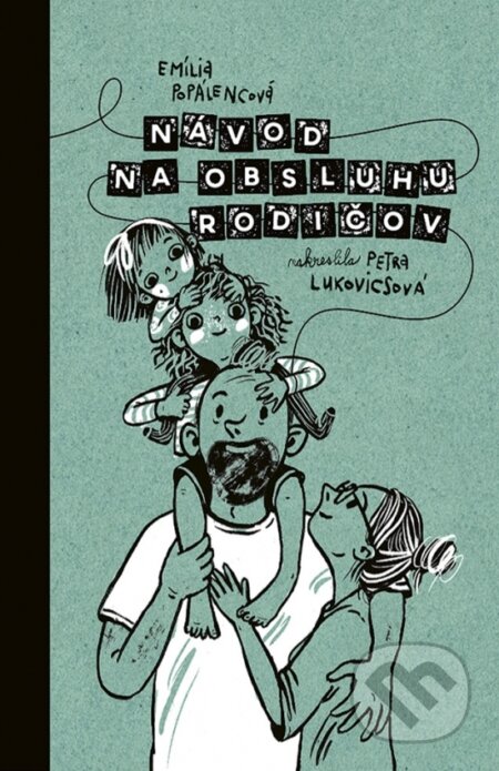 Kniha: Návod na obsluhu rodičov (Emília Popálencová), 2023 Kniha: Návod na obsluhu rodičov (Emília Popálencová), 2023