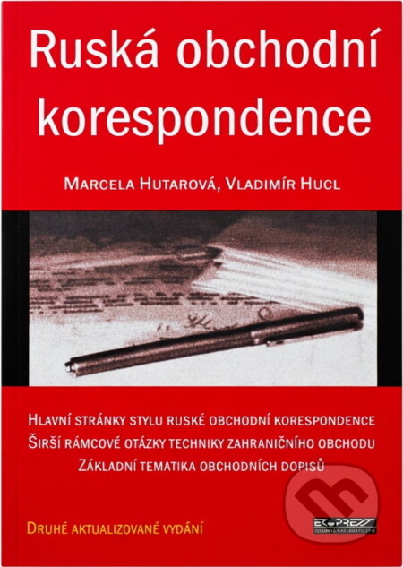 Kniha: Ruská obchodní korespondence (Marcela Hutarová a Vladimír Hucl). Ekopress, 2002 Kniha: Ruská obchodní korespondence (Marcela Hutarová a Vladimír Hucl). Ekopress, 2002