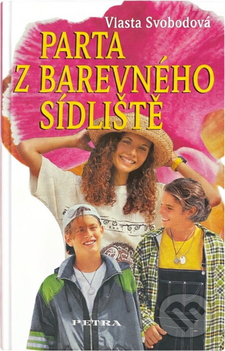 Kniha: Parta z barevného sídliště (Vlasta Svobodová). Petra, 2004 Kniha: Parta z barevného sídliště (Vlasta Svobodová). Petra, 2004
