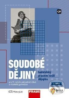 Kniha: Soudobé dějiny – badatelský pracovní sešit dějepisu pro 9. ročník, 2. vydání (Fraus). Fraus, 2023 Kniha: Soudobé dějiny – badatelský pracovní sešit dějepisu pro 9. ročník, 2. vydání (Fraus). Fraus, 2023