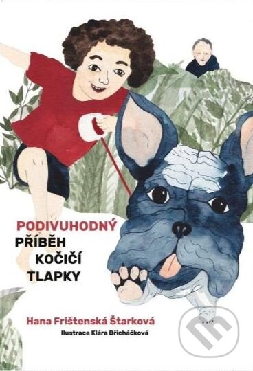 Kniha: Podivuhodný příběh kočičí tlapky (Hana Štarková Frištenská). Nakladateľstvo Pupenec, 2023 Kniha: Podivuhodný příběh kočičí tlapky (Hana Štarková Frištenská). Nakladateľstvo Pupenec, 2023