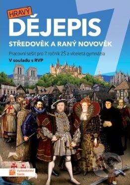 Kniha: Hravý dějepis 7 - pracovní sešit (Taktik). Taktik, 2023 Kniha: Hravý dějepis 7 - pracovní sešit (Taktik). Taktik, 2023