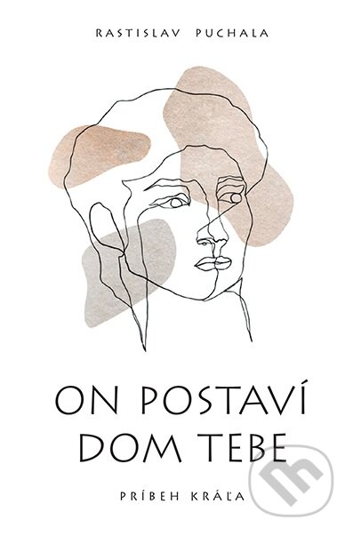 Kniha: On postaví dom tebe (Rastislav Puchala). Postoj Media, 2023 Kniha: On postaví dom tebe (Rastislav Puchala). Postoj Media, 2023