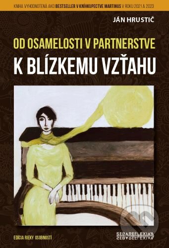 Kniha: Od osamelosti k blízkemu vzťahu v partnerstve (Ján Hrustič). Sebareflexia, 2023 Kniha: Od osamelosti k blízkemu vzťahu v partnerstve (Ján Hrustič). Sebareflexia, 2023