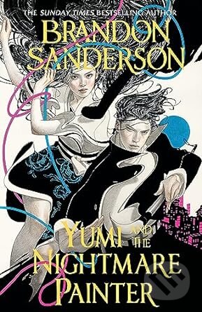 Kniha: Yumi and the Nightmare Painter (Brandon Sanderson). Gollancz, 2023 Kniha: Yumi and the Nightmare Painter (Brandon Sanderson). Gollancz, 2023