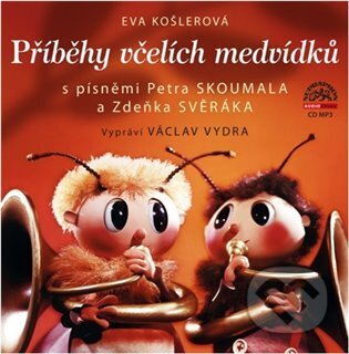 Audiokniha: Příběhy včelích medvídků (Eva Košlerová). Supraphon, 2023 Audiokniha: Příběhy včelích medvídků (Eva Košlerová). Supraphon, 2023