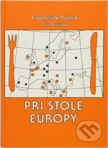 Kniha: Pri stole Európy (František Dašek a Jiří Kuliš). , 1987 Kniha: Pri stole Európy (František Dašek a Jiří Kuliš). , 1987