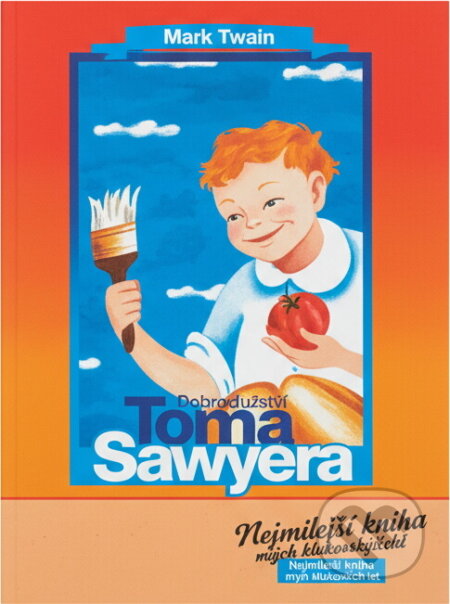 Kniha: Dobrodružství Toma Sawyera (Mark Twain). Nava, 2005 Kniha: Dobrodružství Toma Sawyera (Mark Twain). Nava, 2005