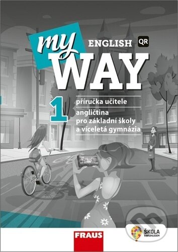 My English Way 1: Příručka učitele - Audrey Cowan, Paola Tite, Fraus, 2023