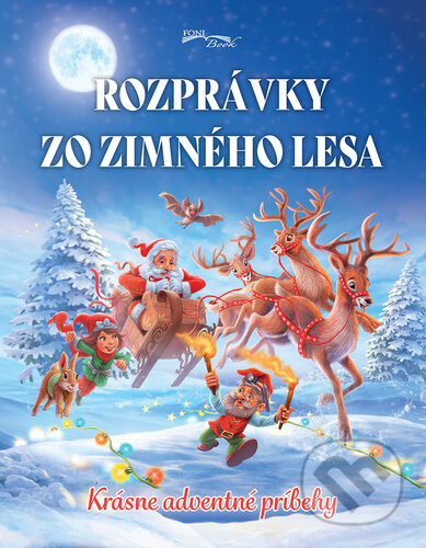 Kniha: Rozprávky zo zimného lesa (Foni book). Foni book, 2023 Kniha: Rozprávky zo zimného lesa (Foni book). Foni book, 2023