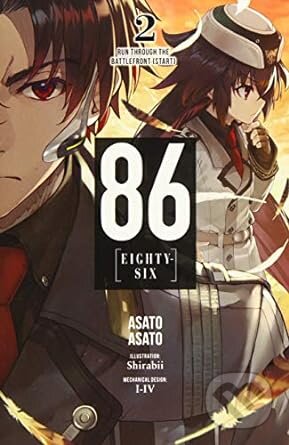 Kniha: 86 - EIGHTY SIX, Vol. 2 (light novel) (Asato Asato). Yen Press, 2019 Kniha: 86 - EIGHTY SIX, Vol. 2 (light novel) (Asato Asato). Yen Press, 2019